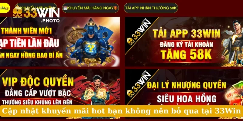 Cập nhật khuyến mãi hot bạn không nên bỏ qua tại 33Win