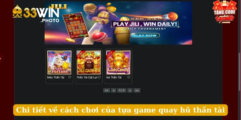 Chi tiết về cách chơi của tựa game quay hũ thần tài