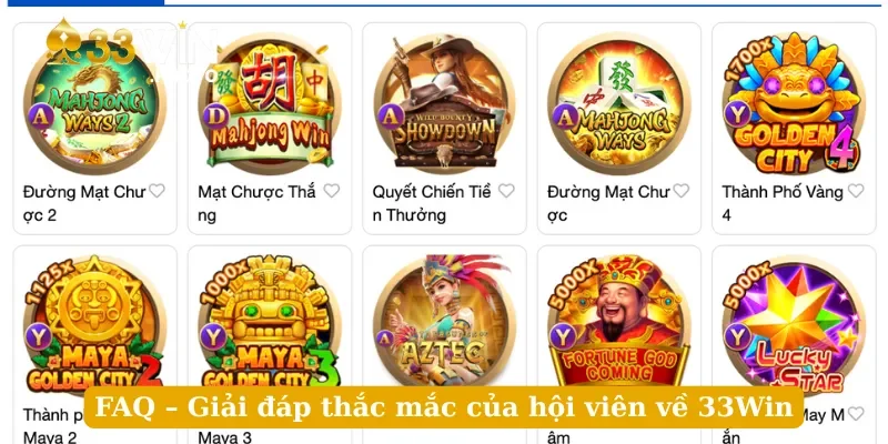 FAQ – Giải đáp thắc mắc của hội viên về 33Win