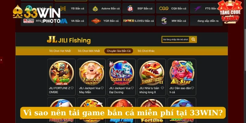 Vì sao nên tải game bắn cá miễn phí tại 33WIN?